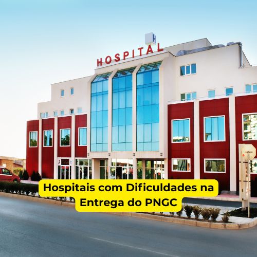 Hospitais com Dificuldades na Entrega do PNGC